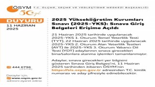 YKS giriş belgeleri erişime açıldı