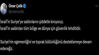 AK Parti Sözcüsü Çelik: İsrailin Suriyeye saldırılarını şiddetle kınıyoruz