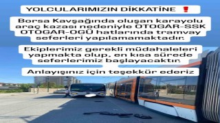 Araç kazası nedeniyle aksayan tramvay seferleri normale döndü