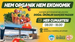 Büyükşehirin hem organik hem ekonomik Doğal Ürünler Bahçesi Pazarı kapılarını açıyor