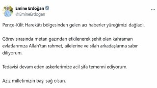 Emine Erdoğandan metan gazına maruz kalarak şehit olan 12 asker için başsağlığı mesajı: