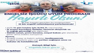 ‘Engelsiz İş Gücü Uyum Programı hayata geçirildi