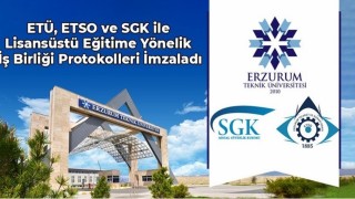 ETÜ, ETSO ve SGK ile lisansüstü eğitime yönelik iş birliği protokolleri imzaladı