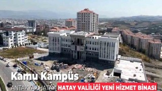 Hatay Valiliğinin yeni hizmet binası inşa ediliyor