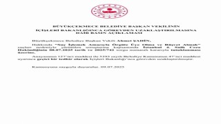 İçişleri Bakanlığı, Adana Büyükşehir Belediye Başkanı ve Büyükçekmece Belediye Başkan Vekili görevden uzaklaştırıldığını açıkladı