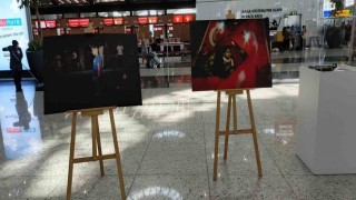 İstanbul Havalimanında 15 Temmuz Demokrasi ve Milli Birlik Günü sergisi açıldı