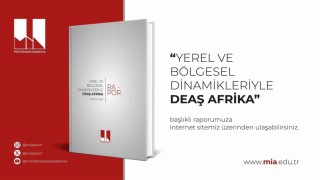 Milli İstihbarat Akademisinden yeni rapor: DEAŞın Yeni Stratejik Odağı: Afrika Kıtası