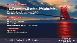 SAÜde 15 Temmuzun toplumsal ve politik anatomisi konuşulacak