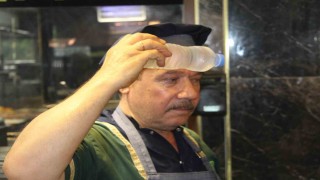 Sıcak hava en çok ocak başında çalışan ustaları zorluyor