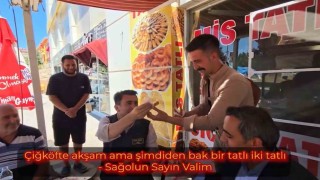 Vali Aygöl, çiğ köfteyi tatlıya bağladı