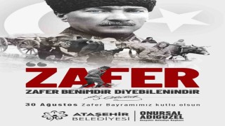 30 Ağustos zaferi Ataşehirde coşkuyla kutlanacak