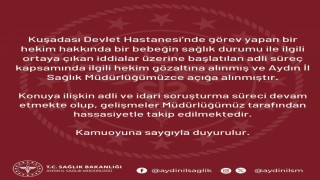 İl Sağlık Müdürlüğünden Kuşadasındaki bebek iddiasıyla ilgili açıklama