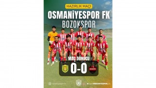 Osmaniyespor FK, Bozokspor ile Hazırlık Maçında Berabere Kaldı