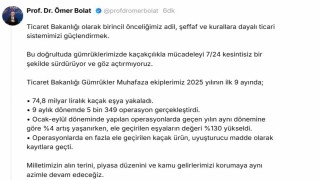 Bakan Bolat açıkladı: Gümrükler Muhafaza ekipleri ilk 9 ayda 74,8 milyar liralık kaçak eşya ele geçirdi