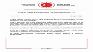 Dışişleri Bakanlığı: (İsrailin, Gazzeye kara harekatı başlatması) Netanyahu hükümetinin soykırım planlarının yeni bir aşamasıdır