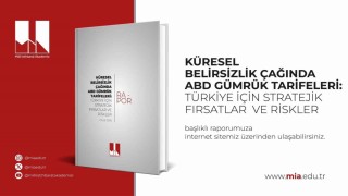 Milli İstihbarat Akademisi: ABDnin uyguladığı tarifelerde yüzde 15 oranla pozitif ayrışan Türkiye stratejik avantaj elde etti