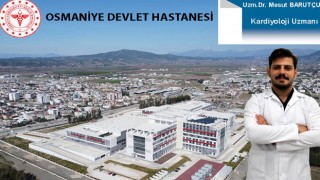 Osmaniye Devlet Hastanesine Yeni Kardiyoloji Uzmanı
