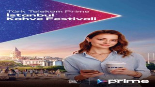 Türk Telekom Prime İstanbul Coffee Festivali için geri sayım başladı