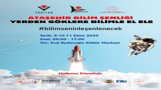 Ataşehir Bilim Şenliği başlıyor: Yerden göklere bilimle el ele