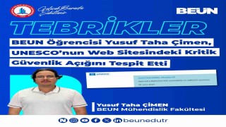 BEUN öğrencisi UNESCOnun kritik güvenlik açığını tespit etti
