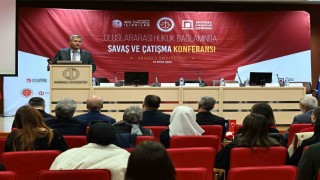 ‘Uluslararası Hukuk Bağlamında Savaş ve Çatışma Konferansı düzenlendi