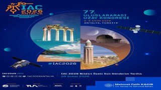 Bakan Kacır: 77nci Uluslararası Uzay Kongresine 5-9 Ekim 2026da Antalyada ev sahipliği yapacağız