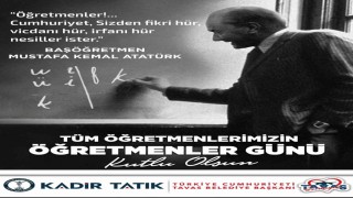 Başkan Tatık; Bilgi ve sevgileriyle çocuklarımıza ışık olan öğretmenlerimize minnettarız