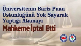Eğitim-Bir-Senin Edirnede açtığı davada mahkeme yapılan atamayı iptal etti