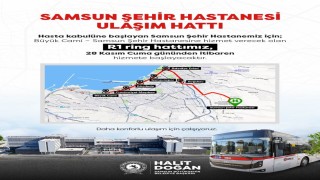 Samsun Şehir Hastanesi ve ring hatları hizmete başlıyor