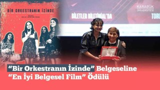 Bir Orkestranın İzinde En İyi Belgesel Film ödülüne layık görüldü