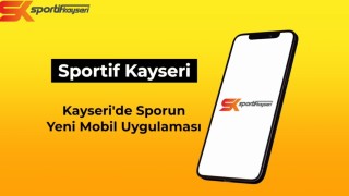 Büyükşehirden sporun dijital adresi: ‘Sportif Kayseri