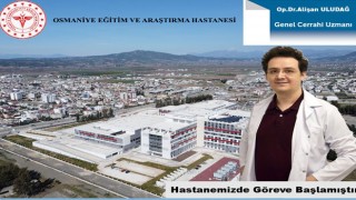 Osmaniye’ye Yeni Genel Cerrahi Uzmanı Atandı