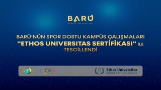 BARÜnün spor dostu kampüs çalışmaları Ethos Universitas Sertifikası ile tescillendi