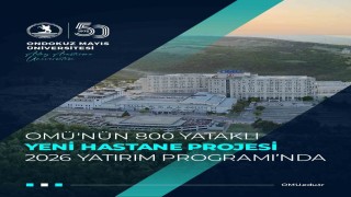OMÜ Tıp Fakültesi için planlanan yeni hastane 2026 Yatırım Programına alındı