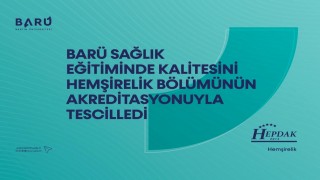 BARÜ Hemşirelik Bölümü akredite edildi