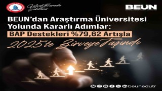 BEUNda BAP destekleri yüzde 79,62 artışla 2025te zirveye taşındı