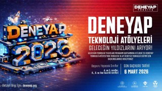 DENEYAP Teknoloji Atölyeleri 2026 öğrenci başvurularını açtı