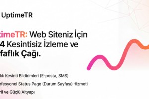 Dijital Dünyada Güvenin Yeni Adı: Yerli Girişim UptimeTR ile Web Siteniz 7/24 Gözetim Altında