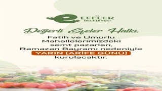 Efelerin semt pazarlarına bayram düzenlemesi