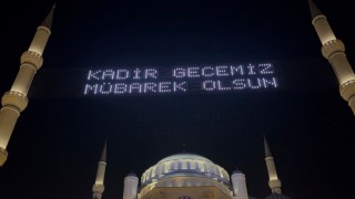 Kadir Gecesi Büyük Çamlıca Camiinde dualarla idrak edildi