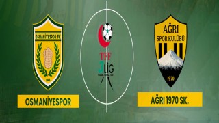Osmaniyespor FK Ağrı 1970 SK’yı Ağırlayacak