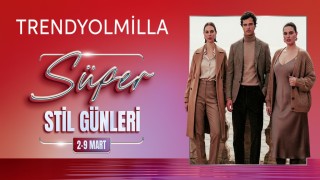 Trendyolmilladan Süper Stil Günleri