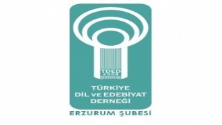 Türkiye Dil ve Edebiyat Derneği Erzurum Şubesinde 4. Olağan Genel Kurul heyecanı