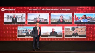 Vodafone, 1 Nisanda 81 İL ve 922 ilçede 5G sinyalini aynı anda verecek