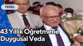 43 Yıllık Öğretmene Duygusal Veda