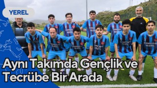 Aynı Takımda Gençlik ve Tecrübe Bir Arada