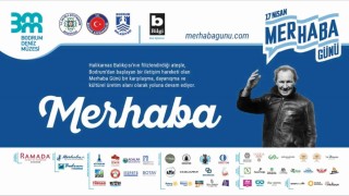 Bodrumdan Türkiyeye yayılan Merhaba Günü