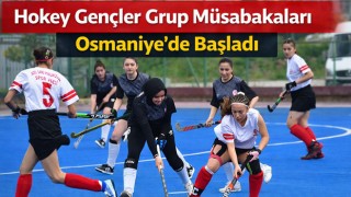 Hokey Gençler Grup Müsabakaları Osmaniye’de Başladı
