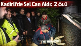 Kadirli’de Sel Can Aldı: 2 Ölü
