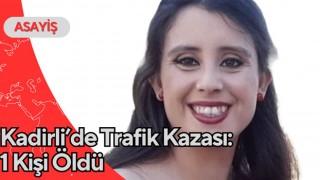 Kadirli’de Trafik Kazası: 1 Kişi Öldü